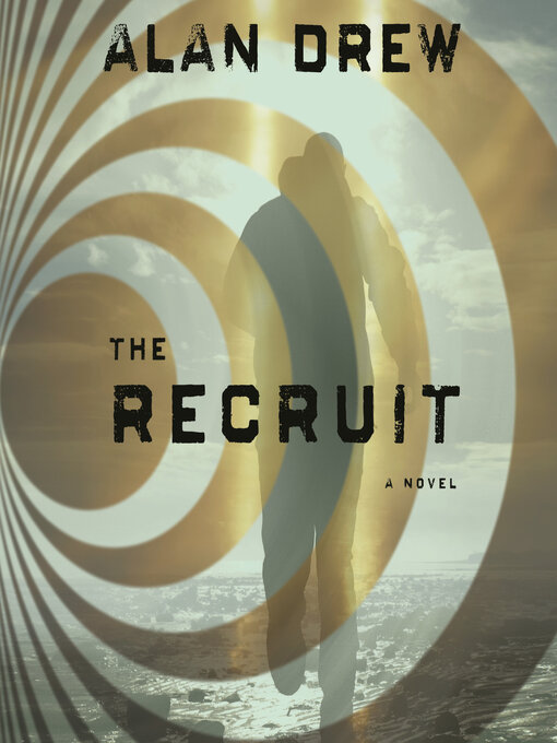 Title details for The Recruit by Alan Drew - Available
